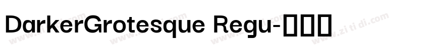 DarkerGrotesque Regu字体转换 DarkerGrotesque Regu字体转换